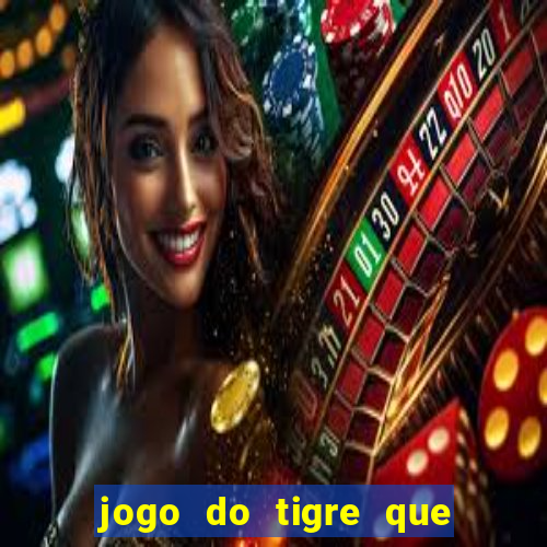 jogo do tigre que da bonus